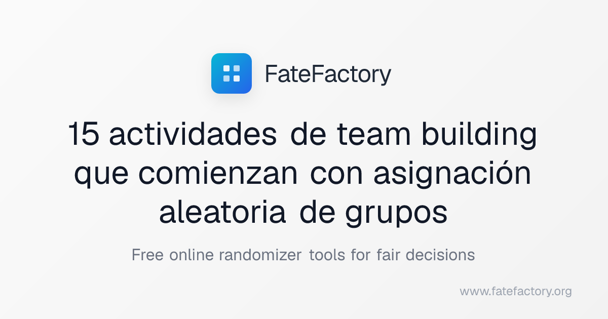 15 actividades de team building que comienzan con asignación aleatoria ...