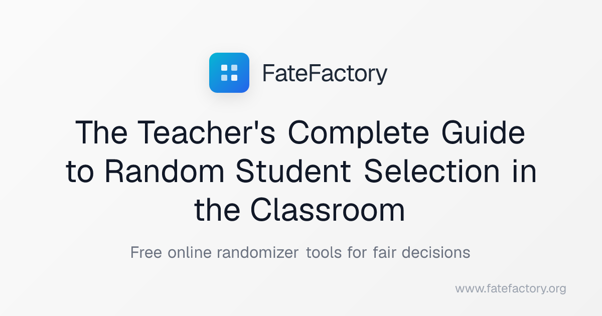 The Teacher's Complete Guide to Random Student Selection in the ...